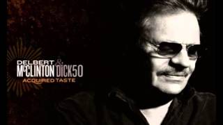 Video thumbnail of "Delbert McClinton & Dick50 - She's Not There Anymore"