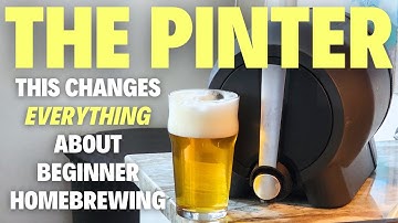 The PINTER 3: One of the EASIEST WAYS TO MAKE BEER AT HOME