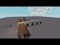 Roblox studio |\| Port sunny EP.1 showcase |\| speed build