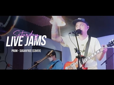 Prom - Sugarfree (Cover) || Saturday Live Jams VOLUME 2 11/06/21