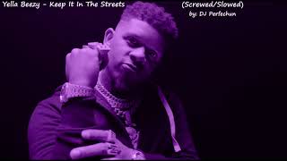 Yella Beezy - Keep It In The Streets (Screwed/Slowed) [Mo3 Diss]