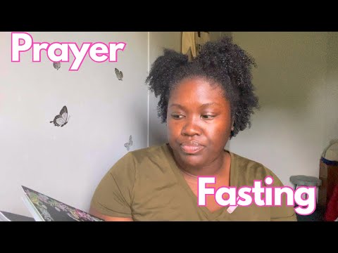 Prayer and Fasting  🙏🏾