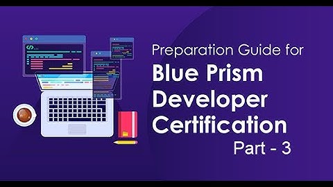 Blue Prism certification - Mock Test 1 - Review of results - Part3