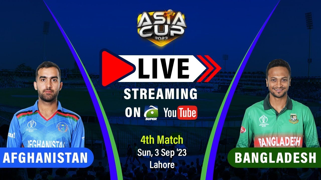 bangladesh afghanistan asia cup live video