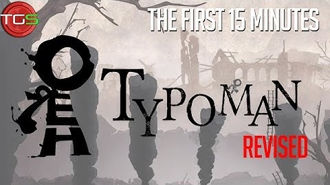 Typoman Revised - The First 15 Minutes (Let