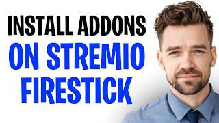 How To Install Addons On Stremio Firestick (2026) ✅