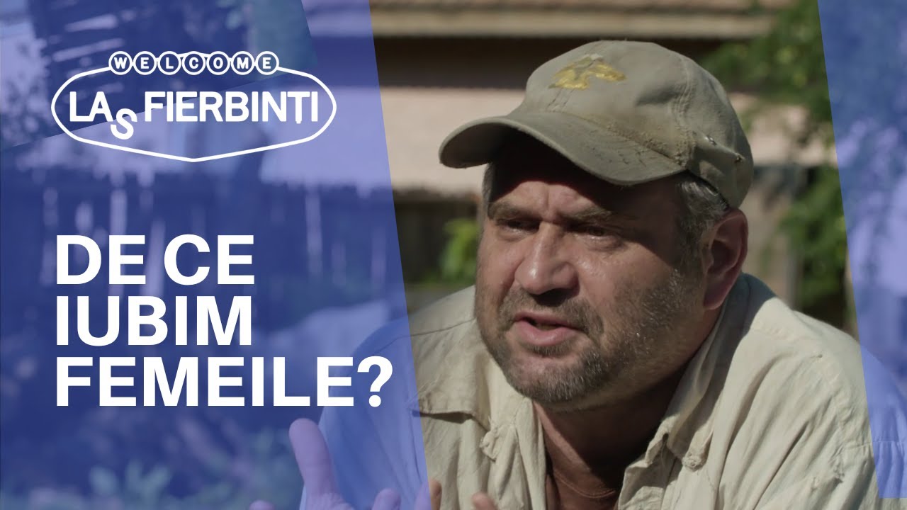 De ce iubim femeile? | LAS FIERBINȚI 2022