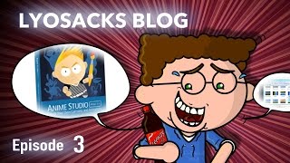 Lyosacks Blog - Ep. 3