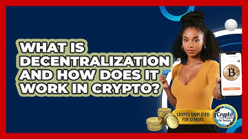 What Is Decentralization And How Does It Work In Crypto? - Crypto Simplified for Seniors