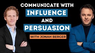 The 7 Magic Words: Jonah Berger Decodes How to Communicate with Influence and Persuasion