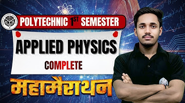 Applied Physics 1st || Complete Mahamarathon || UPBTE poly 2025|| Full Revision BY- Shikhar sir