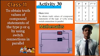 Class -11 || NCERT  Maths activity -30 ||  To obtain truth values of compound of the type p or q