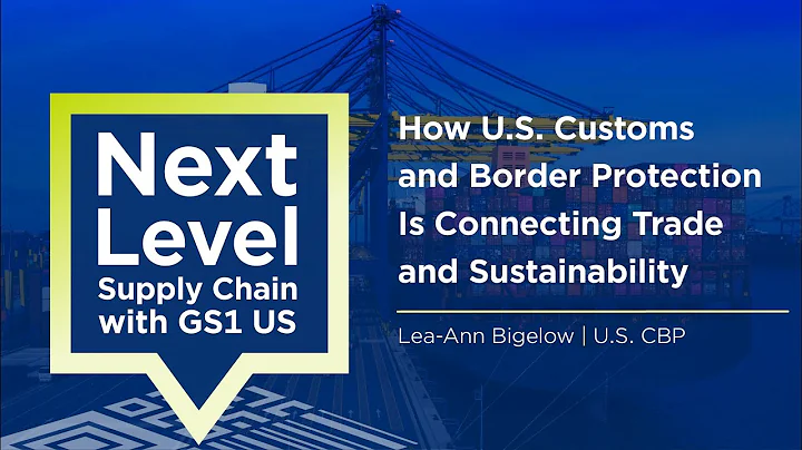 How U.S. Customs and Border Protection Is Connecting Trade and Sustainability with Lea-Ann Bigelow