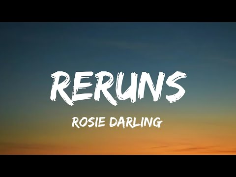 Rosie Darling - Reruns (lyrics)