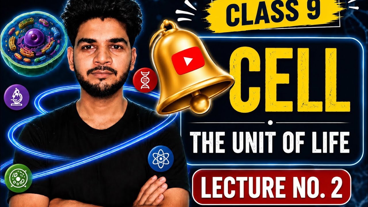 The Fundamental Unit Of Life- 02| Class 9 Science Chapter 5 | NCERT + Extra Concepts |