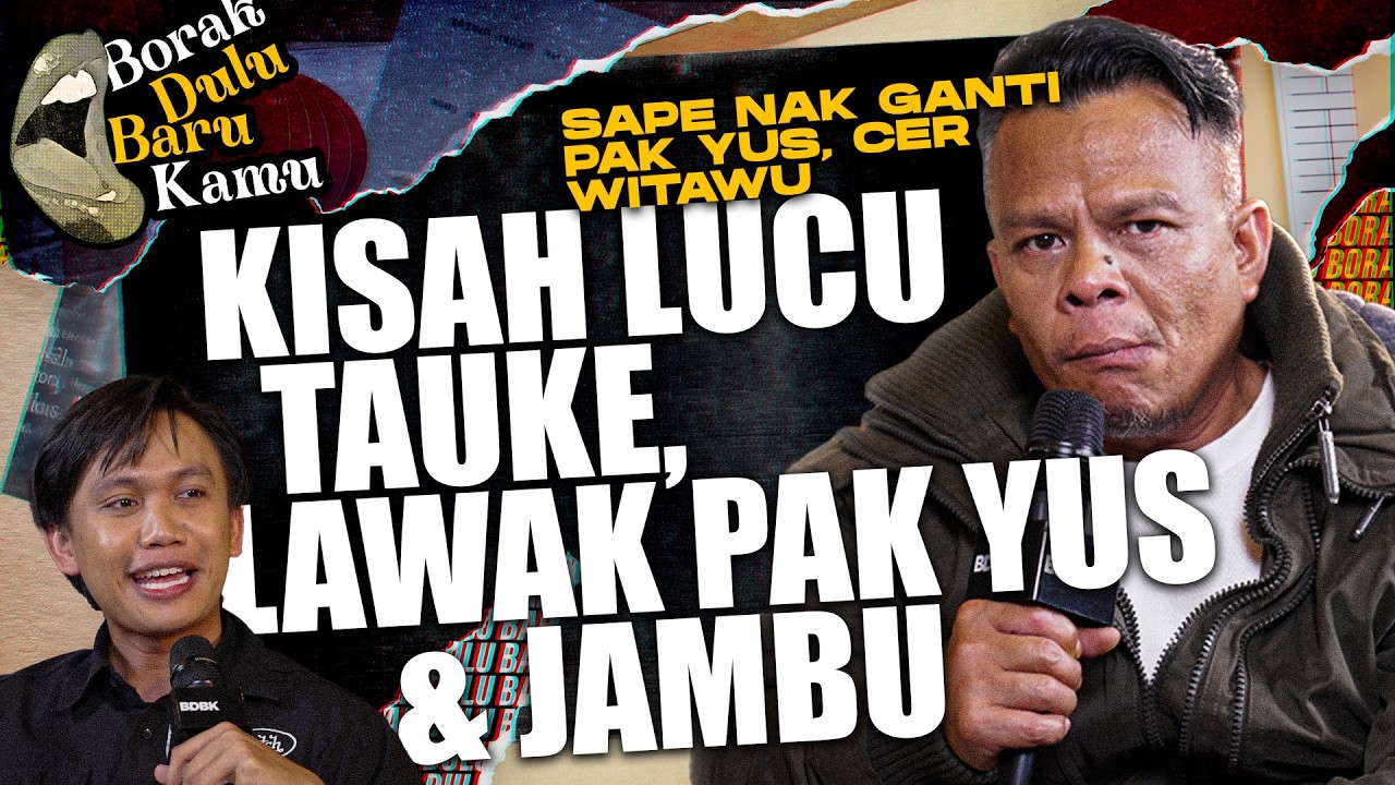 TAUKE JAMBU, HATI DAH BERSARA TAPI KELUCUAN TETAP ADA. KEJAM KE INDUSTRI? | BORAK DULU BARU KAMU S3