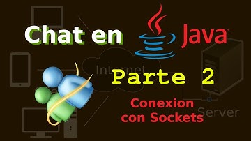Chat en Java - Parte 2 - Comunicación entre Sockets