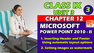 Office Tools | Class IX  |  Unit 3 | Chapter 12 | PART 3 | MS Power Point 2010