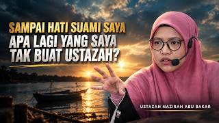 Sampai Hati Suami Saya, Apa Lagi yang tak Cukup Ustazah?