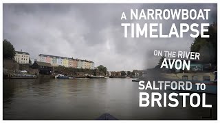 24B.02 - Saltford to Bristol   || A Narrowboat Time-Lapse on the Kennet & Avon
