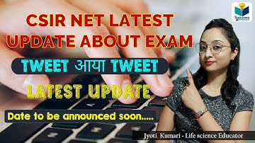 CSIR 2021 LATEST UPDATE ABOUT EXAM DATE