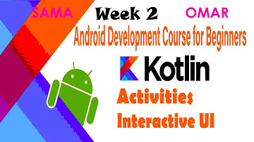 Week 2  Kotlin Android Development Course for Beginners  Activities, Lifecycles, Interactive UI