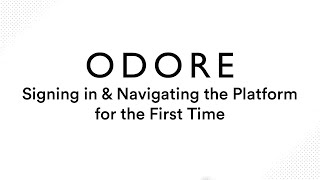 Signing in & Navigating The Odore Platform screenshot 3