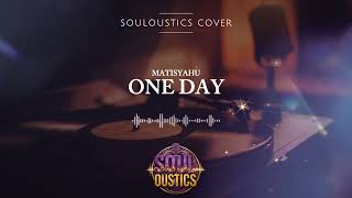 One Day  Souloustics chill Jazz Ru0026b Cover