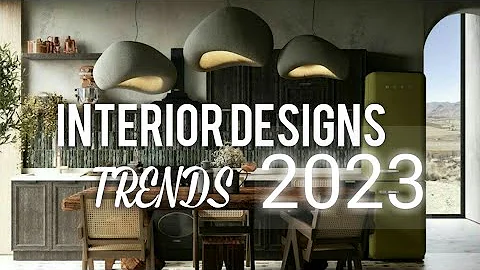 INTERIOR DESIGN TRENDS 2023 | 2023 HOME INTERIOR | HOME DECOR 2023