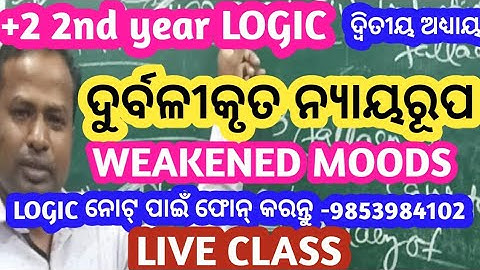 Moods | Weakened Moods in Syllogism | Class 12th Logic odia  medium | Tarkashastra 2025 Live Class