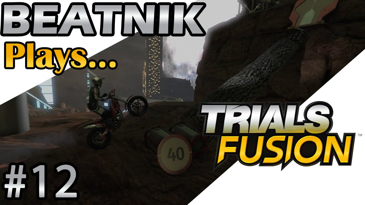 Beatnik Plays | Trials Fusion #12 - PC