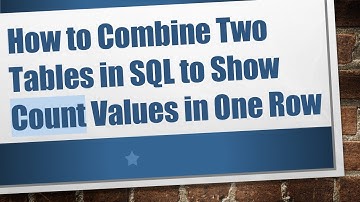 How to Combine Two Tables in SQL to Show Count Values in One Row
