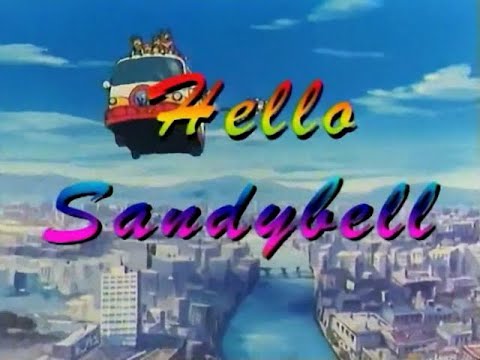 HELLO SANDYBELL - VIDEOSIGLA OP/ED - CRISTINA D'AVENA