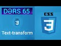 CSS Dərsi 65 - CSS Text-Transform | Mətnin Böyük-Kiçik Hərf İdarəsi