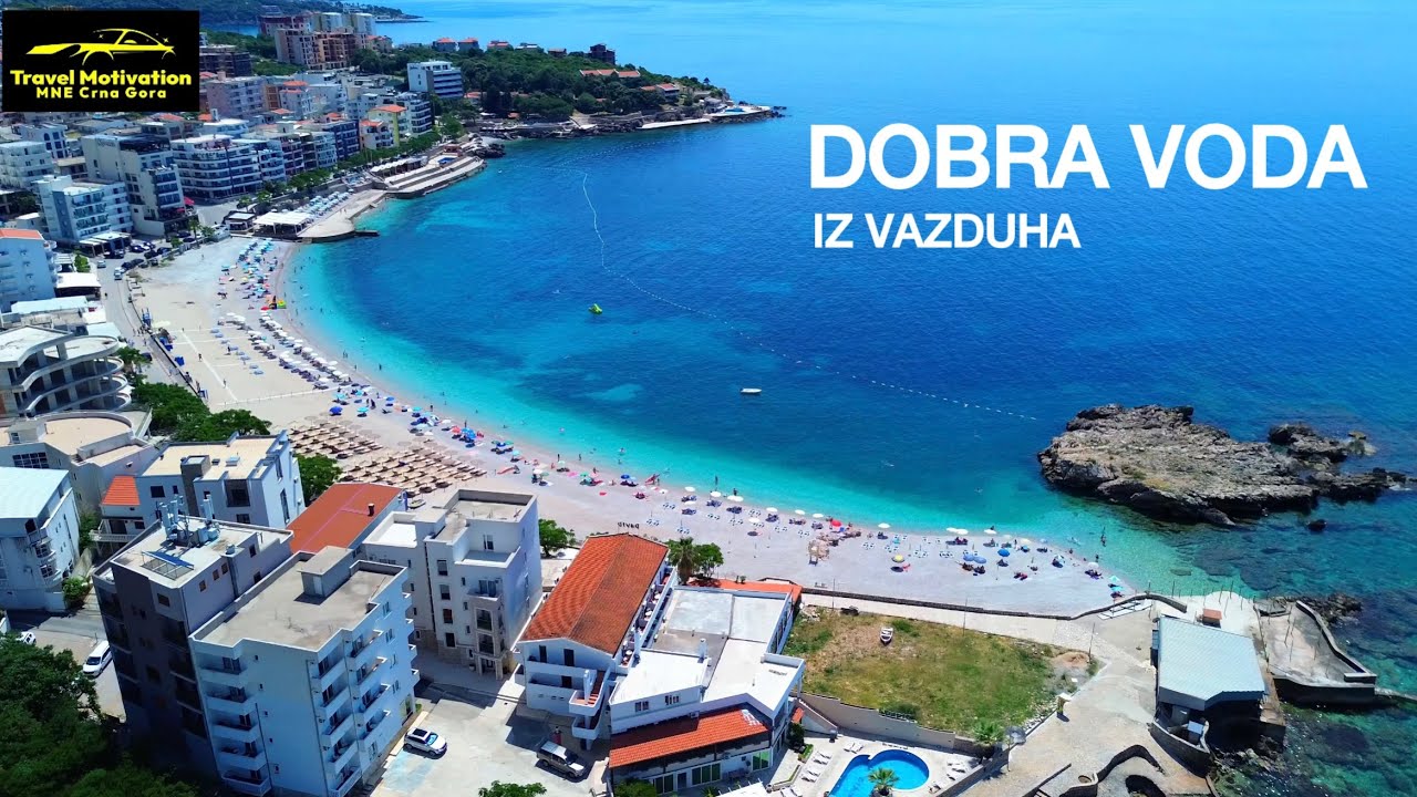 DOBRA VODA iz vazduha, plaža i kupanje u Junu 2025 - DOBRA VODA City [4K Aerial View] MNE Crna Gora
