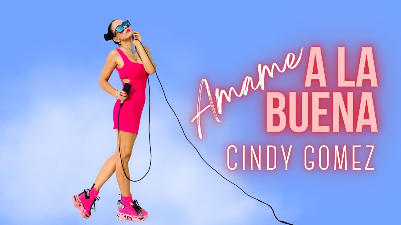 Ámame A La Buena -  Cindy Gómez (Video Oficial)