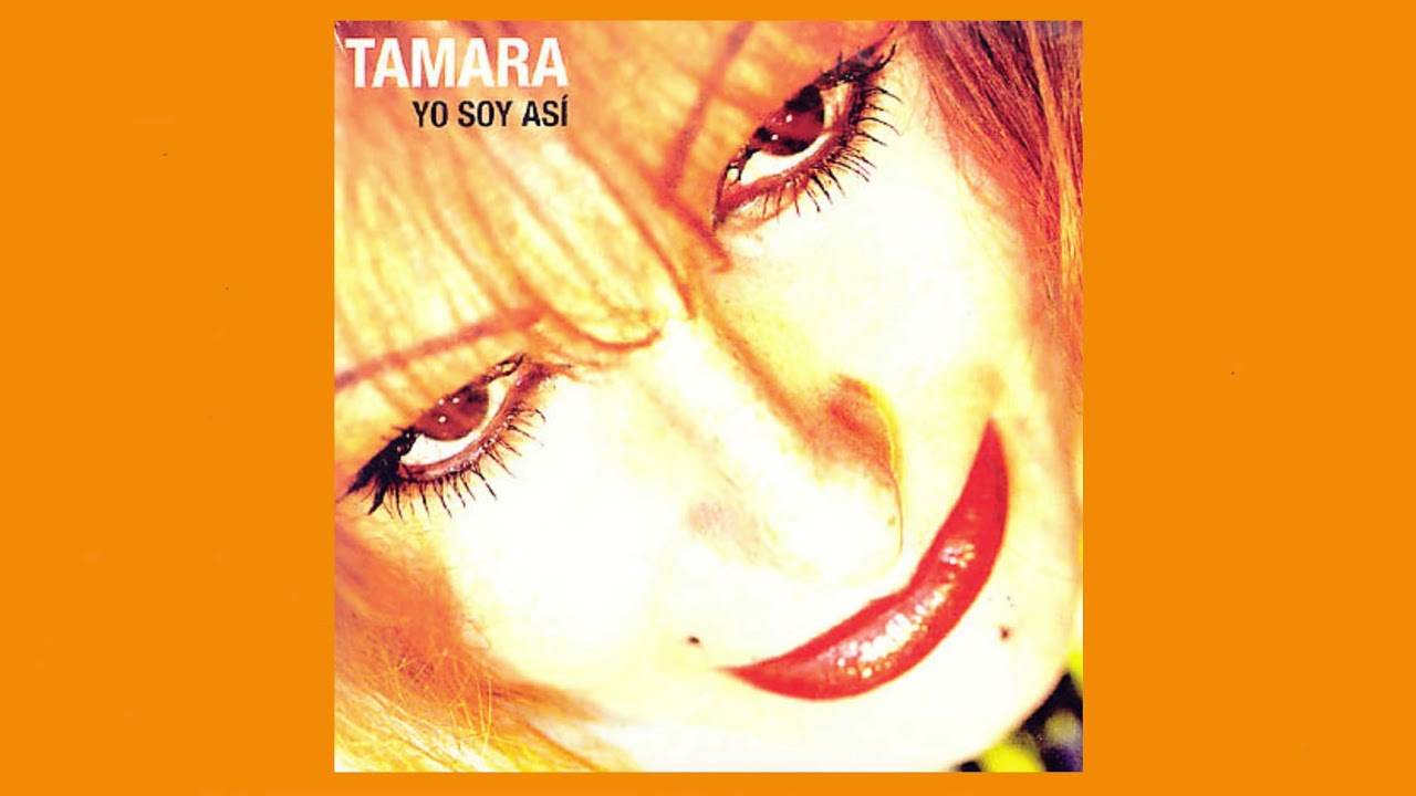 Tamara - Yo soy Así