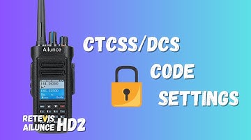 How to Adjust CTCSS/DCS Code on RETEVIS Ailunce HD2 DMR Radio | Ham Radio