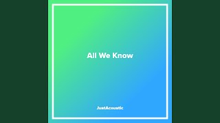 Download Lagu All We Know MP3