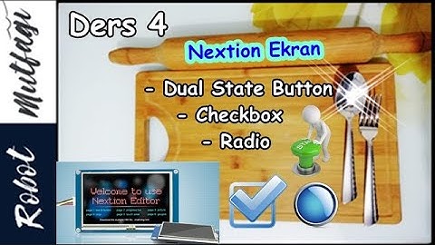 Nextion Ekran Ders 4 || Dual State Button-Checkbox-Radio Kullanımı