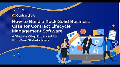 Making the Business Case for Contract Lifecycle Management Software