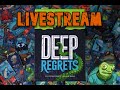 Deep Regrets Livestream