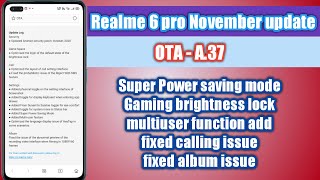 Realme 6 pro a.37 update | realme 6 pro November 2020 update | realme 6 pro latest update