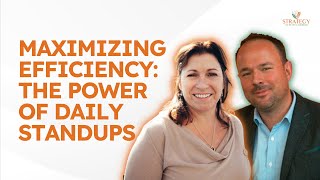 Maximizing Efficiency: The Power of Daily Standups