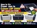 How to Fix Paper Jam in Canon LBP 2900b | HP LaserJet 1020 ,1108, Paper Jam Fix same Trick