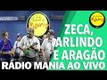 🔴 Radio Mania - Zeca, Arlindo e Aragão - Ogum / Meu Lugar / Tendência