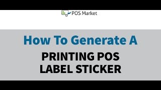 How To Generate A Printing POS Label Sticker