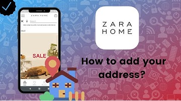 How to add your address on Zara Home?