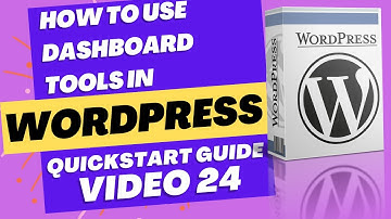 Wordpress tutorial for beginners Video 24 How to use WordPress dashboard Tools