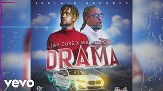 Jah Cure, Wai Fuzion - Drama (Official Audio)